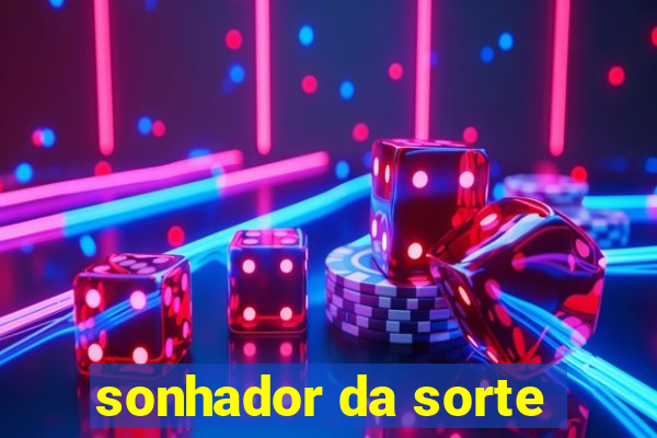 sonhador da sorte